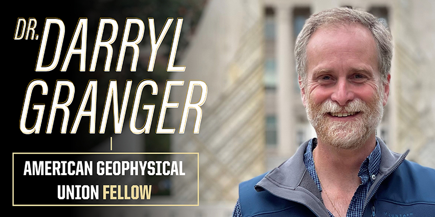 Darryl Granger elected 2021 AGU Fellow - Department of Earth ...